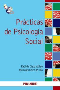 Prácticas de Psicología Social, de Diego Vallejo, Raúl de | portada del libro