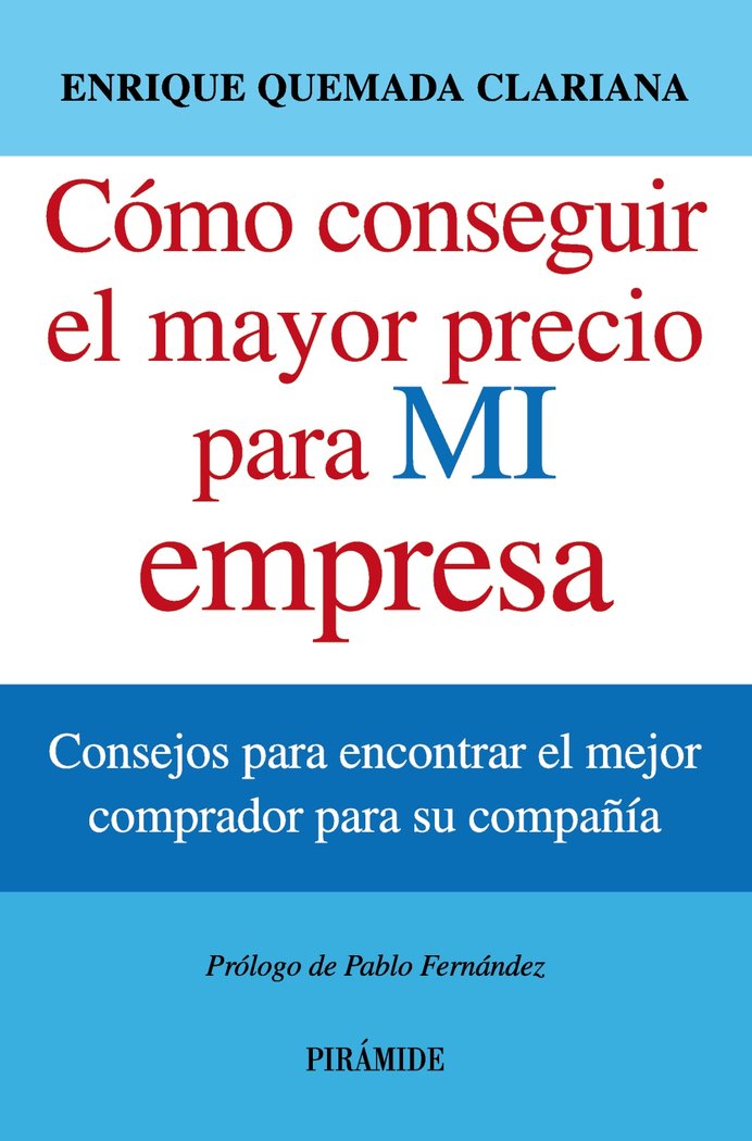 Cómo conseguir el mayor precio para mi empresa, de Quemada Clariana, Enrique | portada del libro