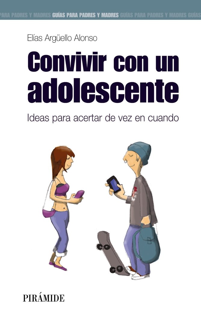 Convivir con un adolescente, de Argüello Alonso, Elías | portada del libro