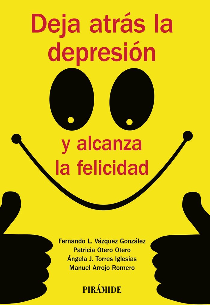 Deja atrás la depresión y alcanza la felicidad, de Vázquez González, Fernando Lino | portada del libro