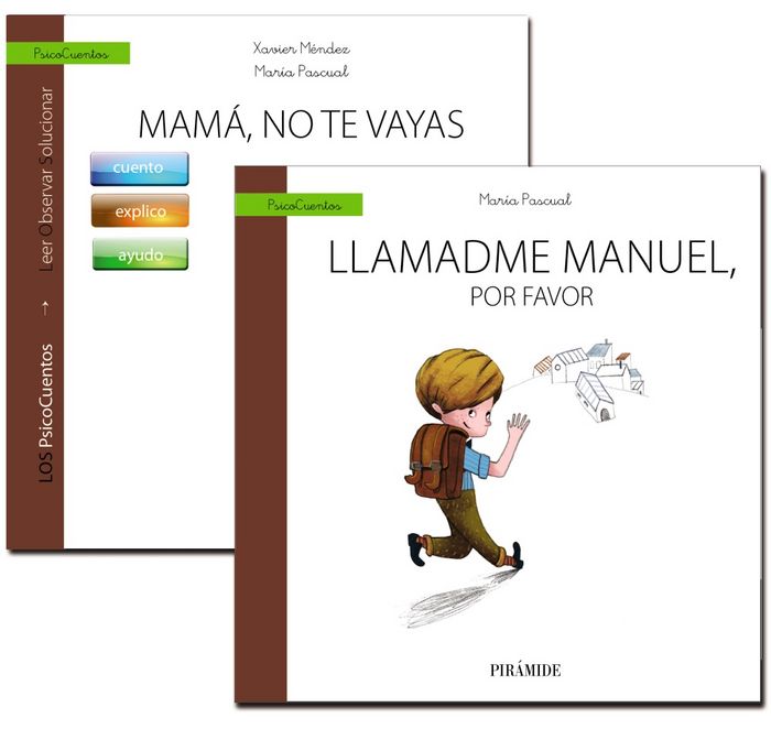 Guía: Mamitis y papitis. ¡Mamá, no te vayas! + Cuento: Llamadme Manuel, por favor, de Méndez Carrillo, Francisco Xavier | por