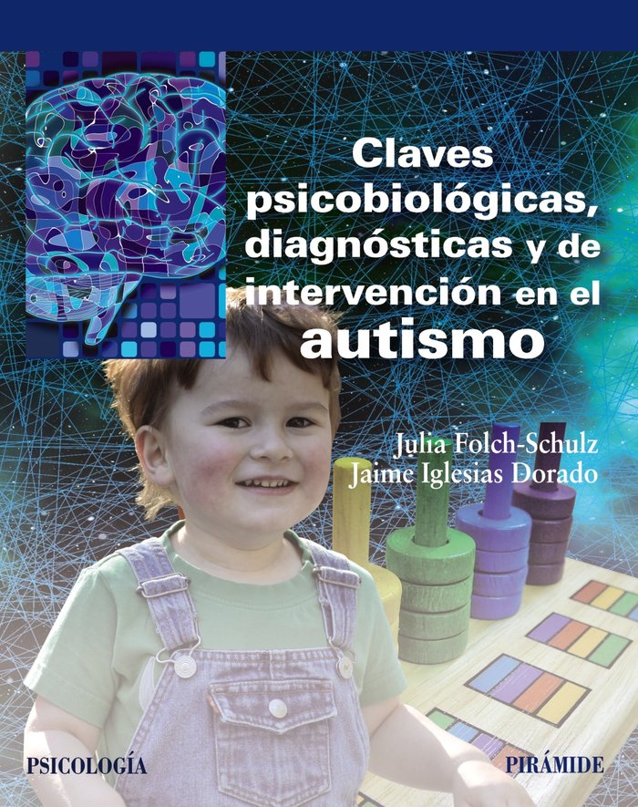 Claves psicobiológicas, diagnósticas y de intervención en el autismo, de Folch-Schulz, Julia | portada del libro