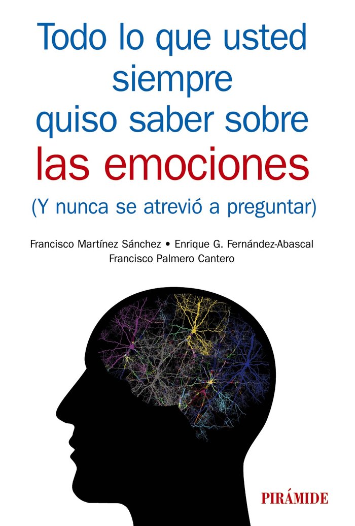 Todo lo que usted siempre quiso saber sobre las emociones, de Martínez Sánchez, Francisco | portada del libro