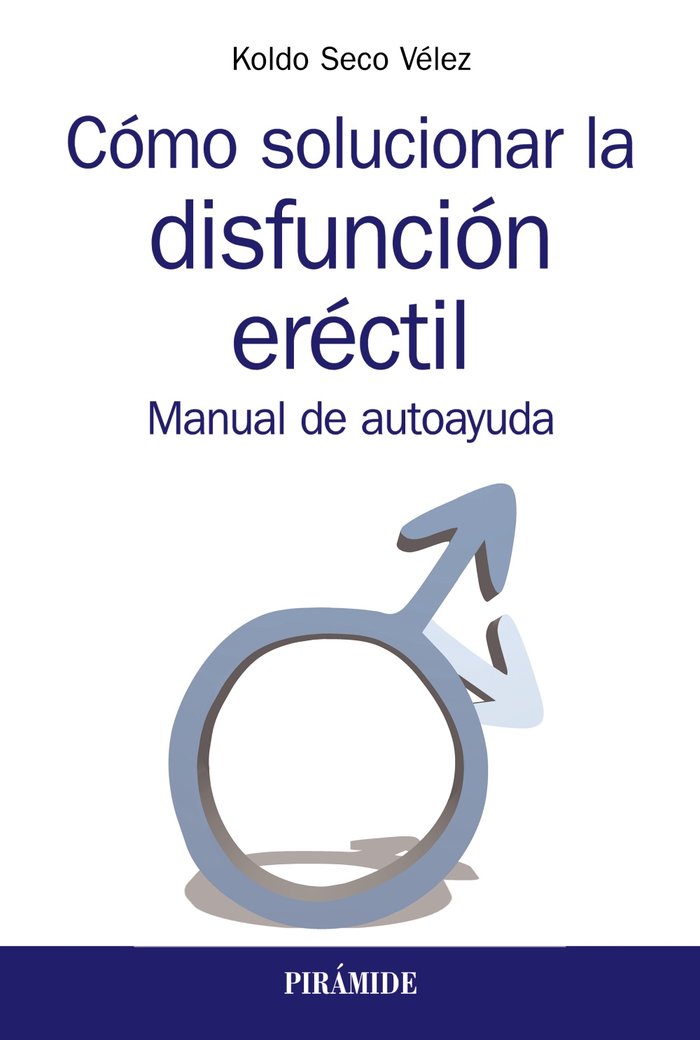 Cómo solucionar la disfunción eréctil, de Seco Vélez, Koldo | portada del libro