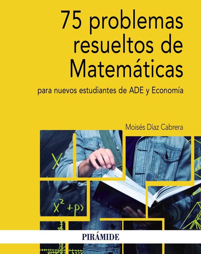 75 problemas resueltos de Matemáticas para nuevos estudiantes de ADE y Economía, de Díaz Cabrera, Moisés | portada del libro