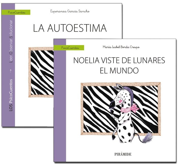GUÍA: La autoestima + CUENTO: Noelia viste de lunares el mundo, de García Sancho, Esperanza | portada del libro