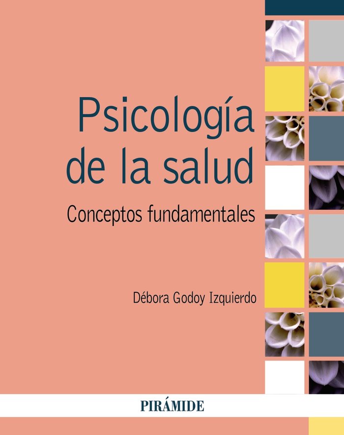 PSICOLOGIA DE LA SALUD, de GODOY IZQUIERDO, DéBORA | portada del libro