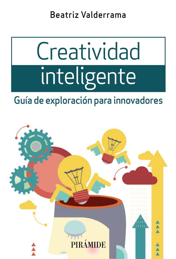 CREATIVIDAD INTELIGENTE, de VALDERRAMA, BEATRIZ | portada del libro