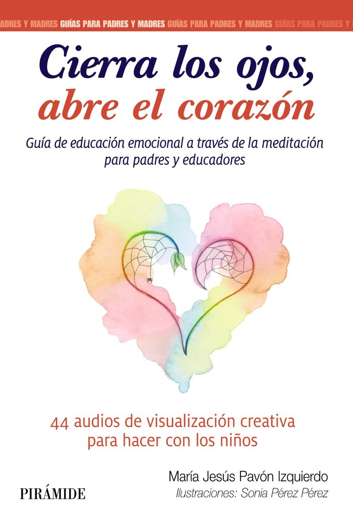 CIERRA LOS OJOS, ABRE EL CORAZON, de PAVON IZQUIERDO, MARIA JESUS | portada del libro