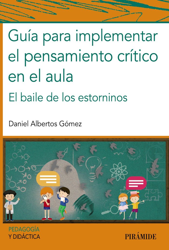GUIA PARA IMPLEMENTAR EL PENSAMIENTO CRITICO EN EL AULA, de ALBERTOS GOMEZ, DANIEL | portada del libro