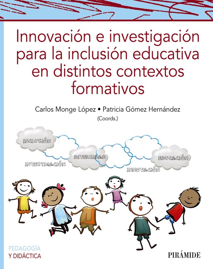 INNOVACION E INVESTIGACION PARA LA INCLUSION EDUCATIVA EN DI, de MONGE LOPEZ, CARLOS | portada del libro