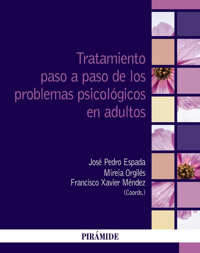 TRATAMIENTO PASO A PASO DE LOS PROBLEMAS PSICOLOGICOS EN ADU, de ESPADA SANCHEZ, JOSE PEDRO | portada del libro