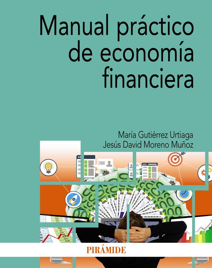 MANUAL PRACTICO DE ECONOMIA FINANCIERA, de MORENO MUÑOZ, JESUS DAVID | portada del libro