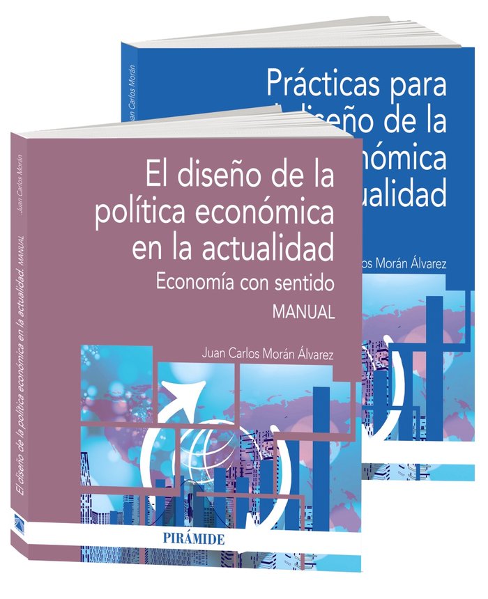 PACK EL DISEÑO DE LA POLITICA ECONOMICA EN LA ACTUALIDAD, de MORAN ALVAREZ, JUAN CARLOS | portada del libro