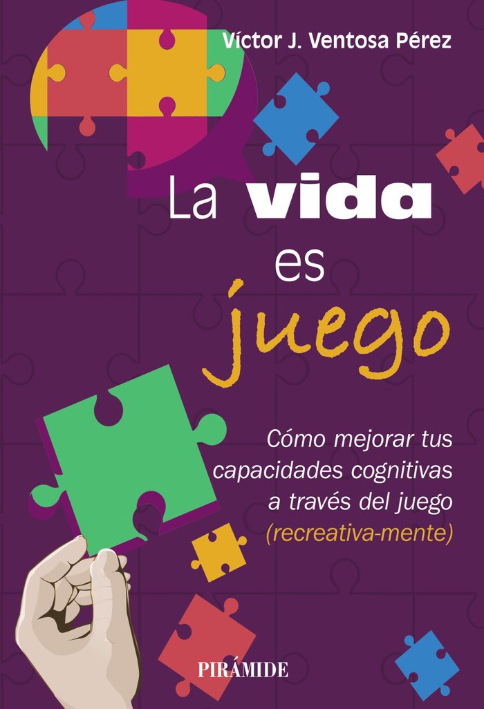 LA VIDA ES JUEGO, de VENTOSA PEREZ, VICTOR J. | portada del libro