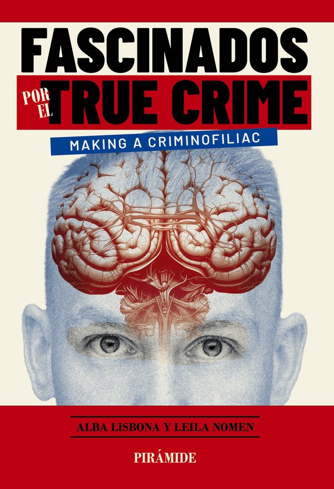 Fascinados por el true crime, de LISBONA NOMEN, ALBA | portada del libro