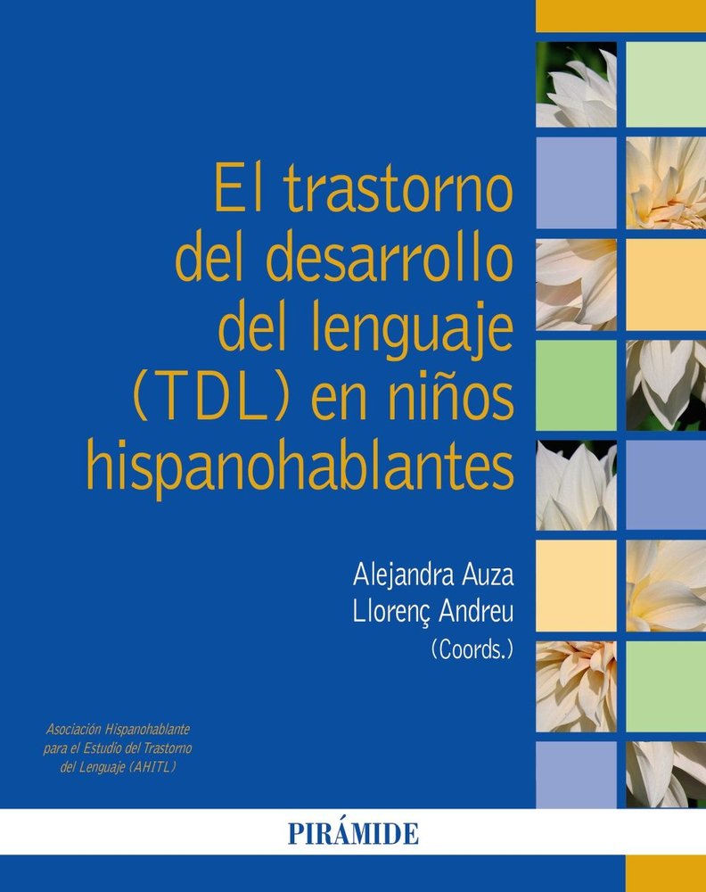 EL TRASTORNO DEL DESARROLLO DEL LENGUAJE TDL EN NIÑOS HISP, de AUZA, ALEJANDRA | portada del libro