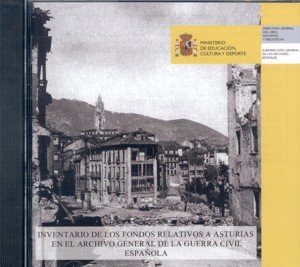 INVENTARIO DE FONDOS RELATIVOS A ASTURIAS EN EL ARCHIVO GENERAL DE LA GUERRA CIVIL ESPAÑOLA | portada del libro