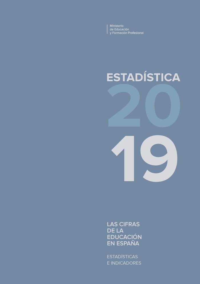 Las cifras de la educación en España. Estadísticas e indicadores. Estadística 2019, de Desconocido | portada del libro