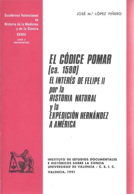 El códice Pomar (ca. 1590), el interés de Felipe II por la historia natural y la expedición Hernánde, de López Piñero | porta