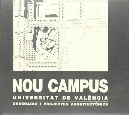 Nou Campus. Universitat de València. Ordenació i projectes arquitectònics, de Varios autores | portada del libro