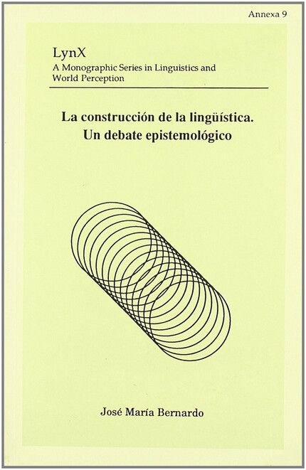 La construcción de la lingüística. Un debate epistemológico, de Bernardo Paniagua | portada del libro