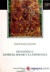 Guatemala: entre el dolor y la esperanza, de Varios autores | portada del libro