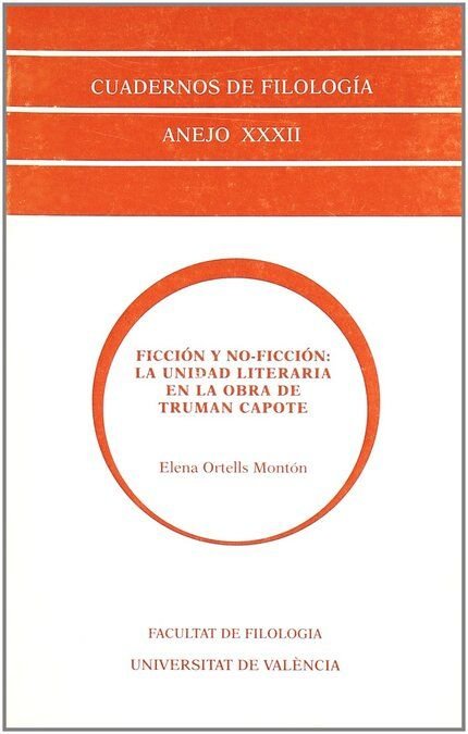 Ficción y no-ficción: la unidad literaria en la obra de Truman Capote, de Ortells Montón | portada del libro