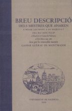 Breu descripció dels mestres que anaren a besar les mans a sa Majestat del Rei don Felip al real de, de GASPAR GUERAU DE MONT
