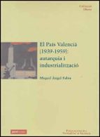 El País Valencià (1939-1959): autarquia i industrialització, de MIQUEL ANGEL FABRA | portada del libro