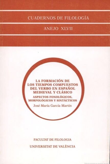 La formación de los tiempos compuestos del verbo en español medieval y clásico, de García Martín | portada del libro