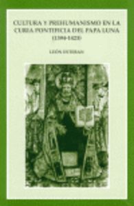 Cultura y prehumanismo en la curia pontificia del Papa Luna (1394-1423), de Esteban Mateo | portada del libro