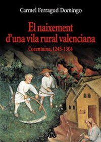 El naixement d'una vila rural valenciana, de Ferragud Domingo | portada del libro