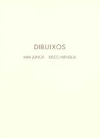 Dibuixos. Mim Juncà - Xisco Mensua, de Varios autores | portada del libro