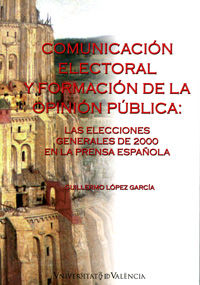 Comunicación electoral y formación de la opinión pública, de López García, Guillermo | portada del libro