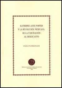 Katherine Anne Porter y la revolución mexicana: de la fascinación al desencanto, de Jiménez Placer, Susana Mª | portada del l