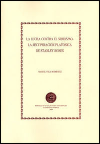 La lucha contra el nihilismo: la recuperación platónica de Stanley Rosen, de Vela Rodríguez, Manuel | portada del libro