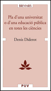 Pla d'una universitat o d'una educació pública en totes les ciències, de Diderot, Denis | portada del libro