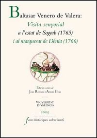 Visita senyorial a l'Estat de Sogorb (1715) i al Marquesat de Dénia (1766), de Venero de Valera, Baltasar | portada del libro