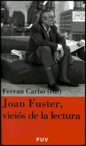Joan Fuster, viciós de la lectura, de Varios autores | portada del libro