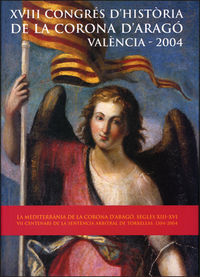 XVIII Congrés d'Història de la Corona d'Aragó (València, 2004), de Varios autores | portada del libro