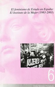 El feminismo de Estado en España: el Instituto de la Mujer (1983-2003), de Valiente Fernández | portada del libro