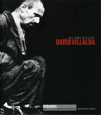 📗 Libro en catalán
DARIO VILLALVA: EL COS AILLAT (CATALEG D EXPOSICIO), de Varios autores | portada del libro