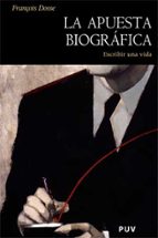 La apuesta biográfica, de François Dosse | portada del libro