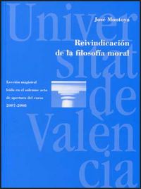 Reivindicación de la filosofía moral, de Montoya Saenz, José | portada del libro