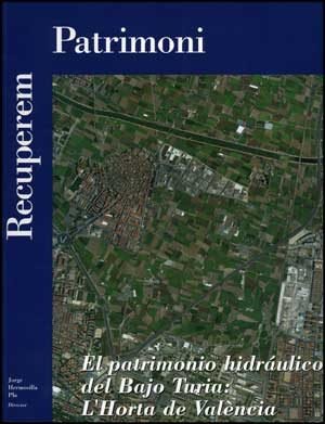 El patrimonio hidráulico del Bajo Turia: L'Horta de València, de Varios autores | portada del libro
