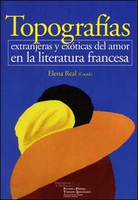 Topografías extranjeras y exóticas del amor en la literatura francesa, de Varios autores | portada del libro
