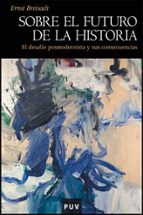 Sobre el futuro de la historia, de Ernst Breisach | portada del libro