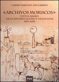 Archivos moriscos, de Barceló Torres, Carmen | portada del libro