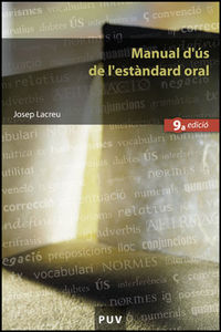 MANUAL D'US DE L'ESTANDARD ORAL, de LACREU CUESTA, JOSEP | portada del libro